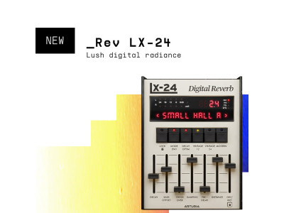 Arturia introduces Rev LX-24 enhanced reverb effect